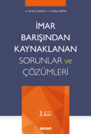 İmar Barışından Kaynaklanan Sorunlar ve Çözümleri Ali Rıza İlgezdi