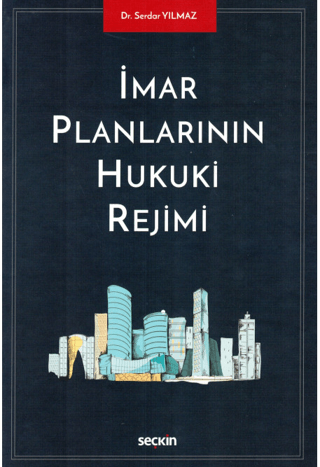 İmar Planlarının Hukuki Rejimi (Ciltli) Serdar Yılmaz