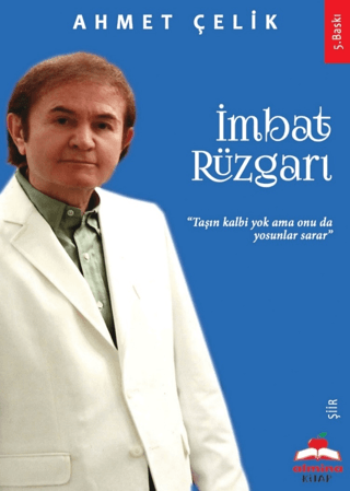 İmbat Rüzgarı Ahmet Çelik