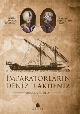 İmparatorluğun Denizi Akdeniz %30 indirimli Roger Crowley