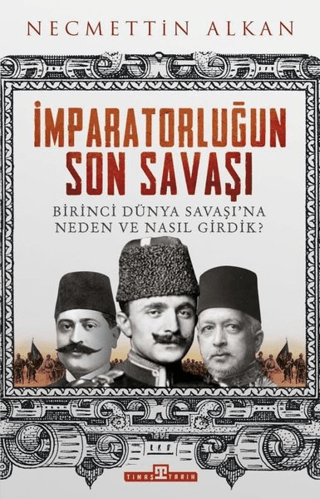 İmparatorluğun Son Savaşı Necmettin Alkan