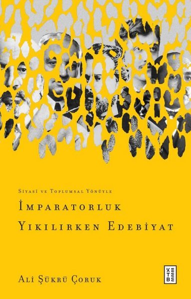 İmparatorluk Yıkılırken Edebiyat - Siyasi ve Toplumsal Yönüyle Ali Şük