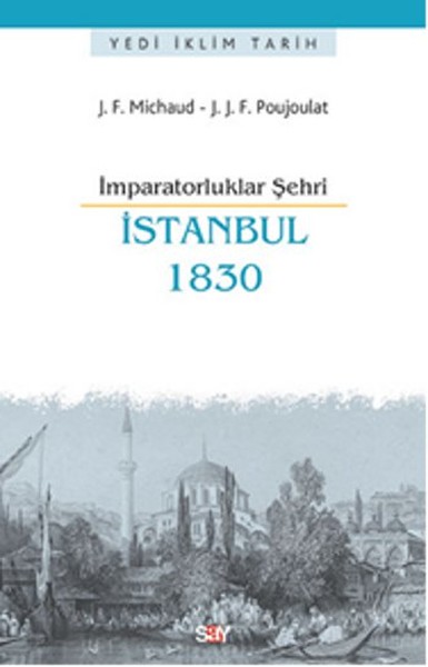 İmparatorluklar Şehri İstanbul 1830 %28 indirimli J.F.Michaud