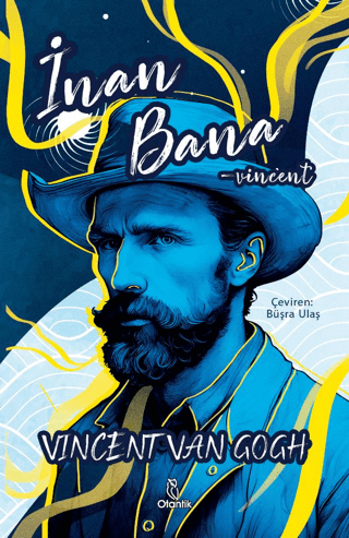 İnan Bana - Vincent Vincent van Gogh