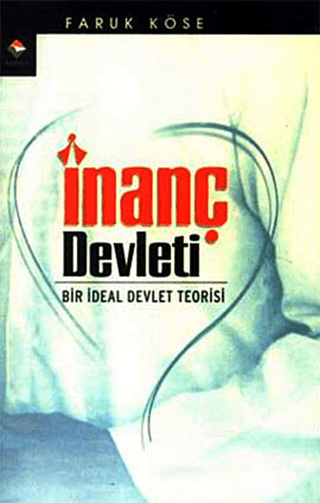 İnanç Devleti Faruk Köse