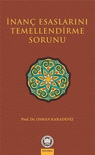 İnanç Esaslarını Temellendirme Sorunu Osman Karadeniz