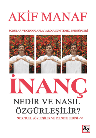 İnanç Nedir ve Nasıl Özgürleşilir? Akif Manaf