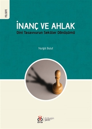 İnanç ve Ahlak Nurgül Bulut