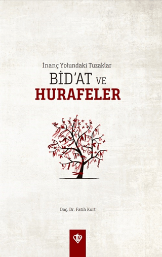 İnanç Yolundaki Tuzaklar - Bid'at ve Hurafeler Fatih Kurt