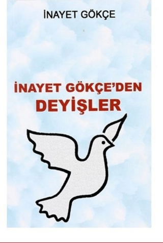 İnayet Gökçe'den Deyişler İnayet Gökçe