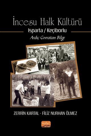 İncesu Halk Kültürü: Isparta - Keçiborlu - Ardıç Gıvratan Bilge Filiz 