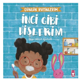 İnci Gibi Dişlerim - Günlük Rutinlerim Özge Selçuk Bozkurt