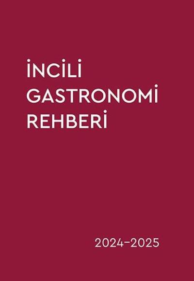 İncili Gastronomi Rehberi 2024-2025 Kolektif