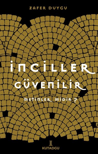 İncilller Güvenilir Metinler Midir? Zafer Duygu