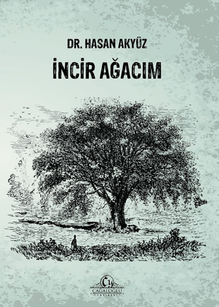 İncir Ağacım Hasan Akyüz