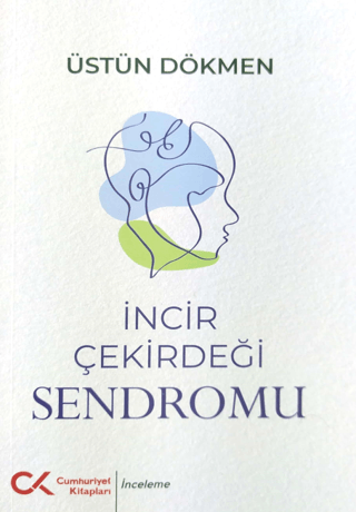 İncir Çekirdeği Sendromu Üstün Dökmen