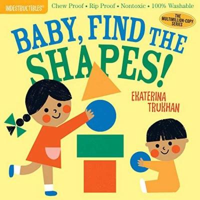 Indestructibles: Baby Find the Shapes! Amy Pixton