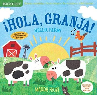 Indestructibles: Hola granja! / Hello Farm! Amy Pixton