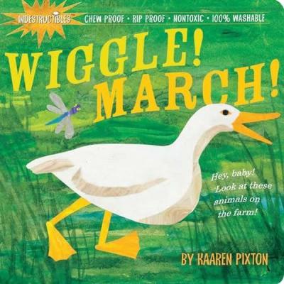 Indestructibles Wiggle! March! Amy Pixton