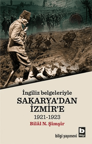 İngiliz Belgeleriyle Sakarya'dan İzmir'e Bilâl N. Şimşir