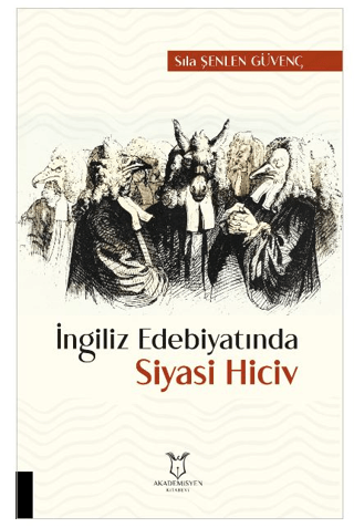 İngiliz Edebiyatında Siyasi Hiciv Sıla Şenlen Güvenç