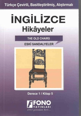 İngilizce Hikayeler - Eski Sandalyeler (Derece 1) Kolektif