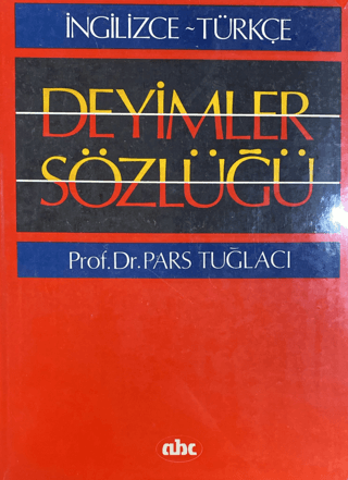 İngilizce - Türkçe Deyimler Sözlüğü Pars Tuğlacı