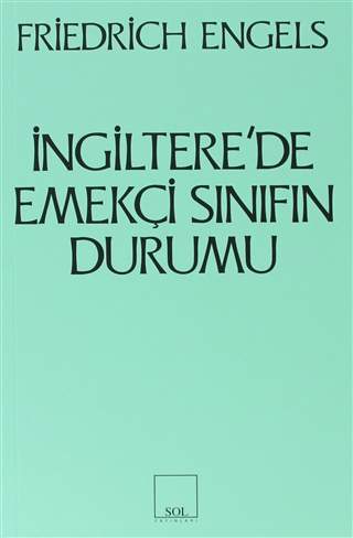 İngiltere'de Emekçi Sınıfın Durumu Friedrich Engels