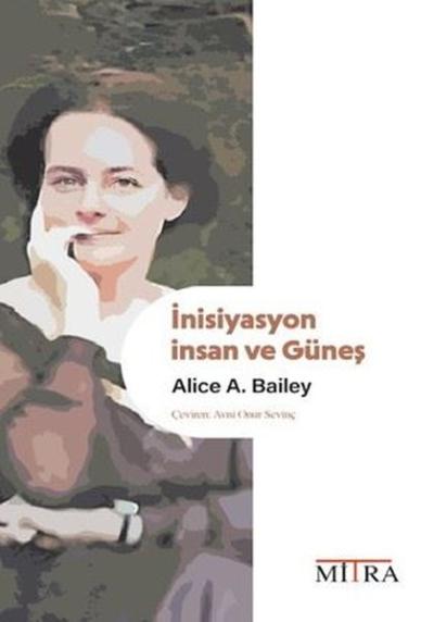 İnisiyasyon İnsan ve Güneş Alice A. Bailey