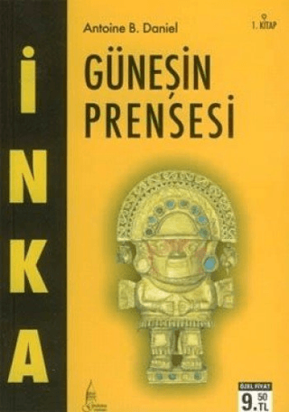 İnka 1 - Güneşin Prensesi %20 indirimli Antoine B. Daniel