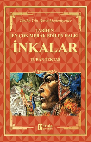 İnkalar - Tarihin En Çok Merak Edilen Halkı Turan Tektaş