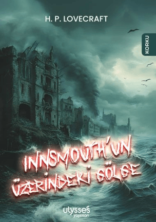 Innsmouth'un Üzerindeki Gölge H. P. Lovecraft