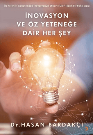 İnovasyon ve Öz Yeteneğe Dair Her Şey Hasan Bardakçı