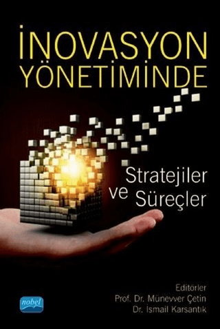 İnovasyon Yönetiminde Stratejiler ve Süreçler Münevver Çetin