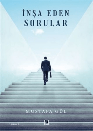 İnşa Eden Sorular Mustafa Gül