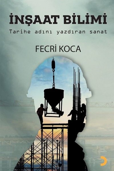 İnşaat Bilimi - Tarihe Adını Yazdıran Sanat Fecri Koca