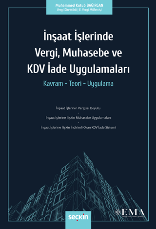 İnşaat İşlerinde Vergi, Muhasebe ve KDV İade Uygulamaları Muhammed Kut