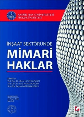 İnşaat Sektöründe Mimari Haklar Özge Uzun Kazmacı