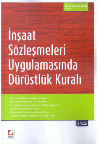 İnşaat Sözleşmeleri Uygulamasında Dürüstlük Kuralı İlker Hasan Duman