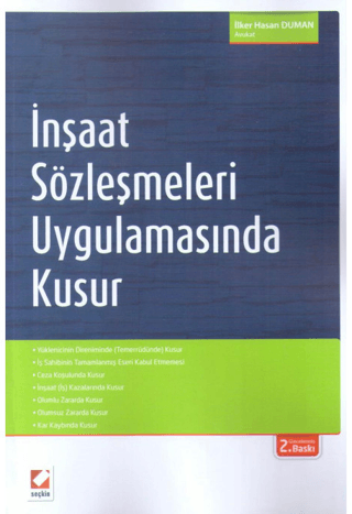 İnşaat Sözleşmeleri Uygulamasında Kusur İlker Hasan Duman