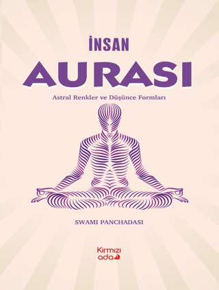 İnsan Aurası - Astral Renkler ve Düşünce Formları Swami Panchadasi