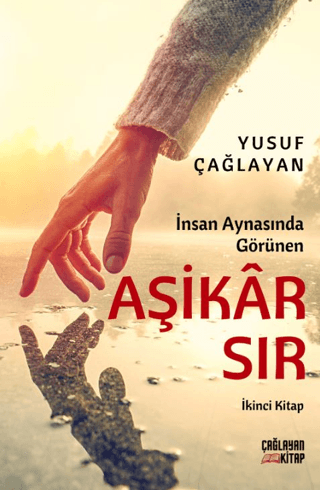 İnsan Aynasında Görünen Aşikar Sır - İkinci Kitap Yusuf Çağlayan