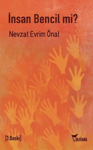 İnsan Bencil mi? Bireyin Toplumsallığı Üzerine Bir İnceleme Nevzat Evr