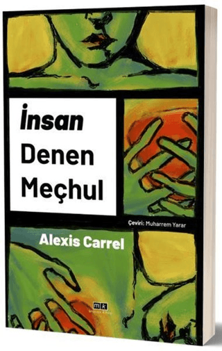 İnsan Denen Meçhul Alexis Carrel