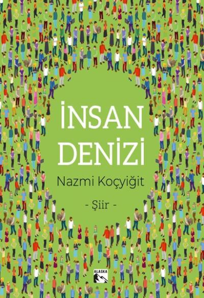 İnsan Denizi Nazmi Koçyiğit