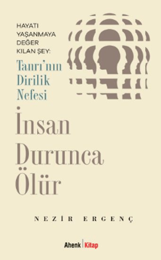 İnsan Durunca Ölür - Tanrı'nın Dirilik Meselesi Nezir Ergenç