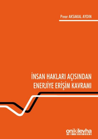 İnsan Hakları Açısından Enerjiye Erişim Kavramı Pınar Aksakal Aydın