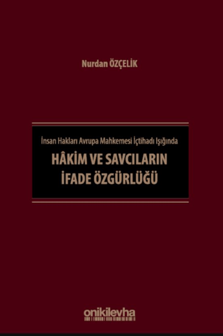 İnsan Hakları Avrupa Mahkemesi İçtihadı Işığında Hakim ve Savcıların İ