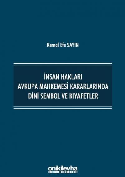 İnsan Hakları Avrupa Mahkemesi Kararlarında Dini Sembol ve Kıyafetler 