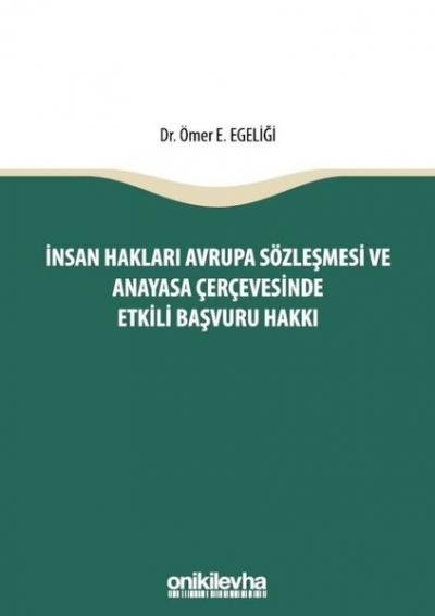 İnsan Hakları Avrupa Sözleşmesi ve Anayasa Çerçevesinde Etkili Başvuru